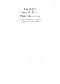 Pagine di estetica. Il gioco delle facoltà critiche in arte …