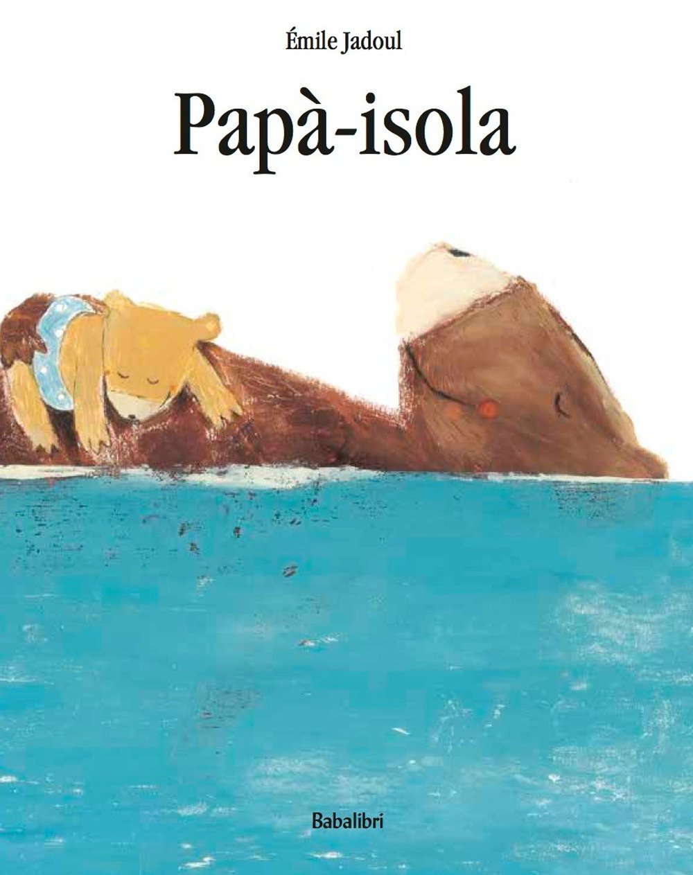 Papà-isola. Ediz. illustrata | Immagine principale