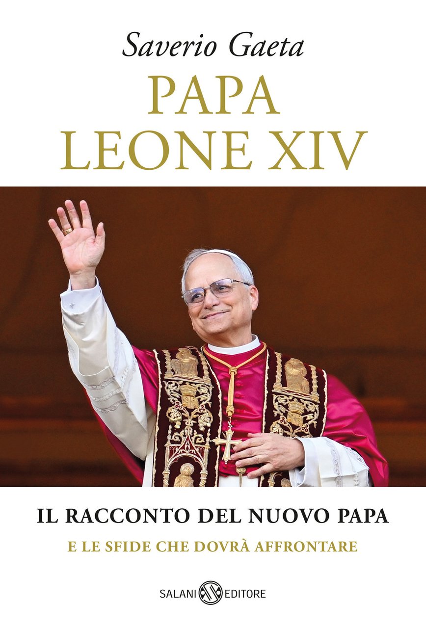 Papa Leone XIV. Il racconto del nuovo papa e le …