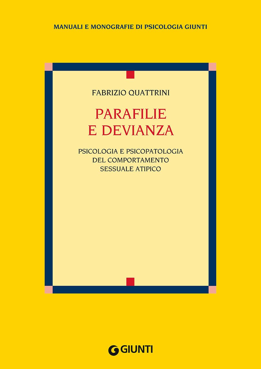 Parafilie e devianza. Psicologia e psicopatologia del comportamento sessuale atipico | Immagine principale