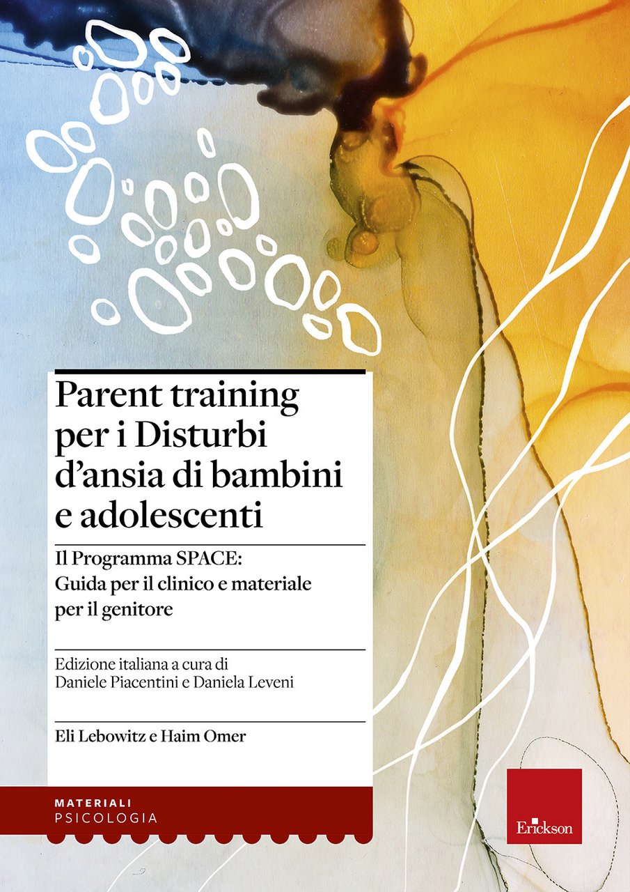 Parent training per i disturbi d'ansia di bambini e adolescenti. …