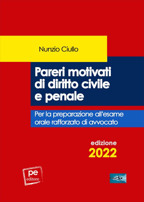 Pareri motivati di diritto civile e penale. Per l'esame orale …