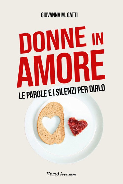 Parlami d'amore. Le parole e i silenzi per dirlo