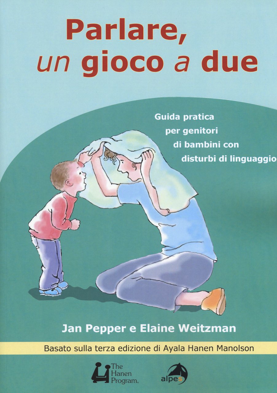 Parlare un gioco a due. Guida pratica per genitori di …