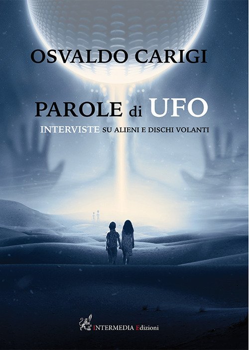 Parole di ufo. Interviste su alieni e dischi volanti | Immagine principale