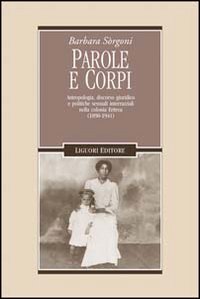 Parole e corpi. Antropologia, discorso giuridico e politiche sessuali interrazziali …