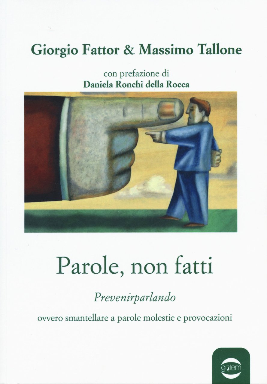 Parole, non fatti. Prevenirparlando ovvero smantellare a parole molestie e …