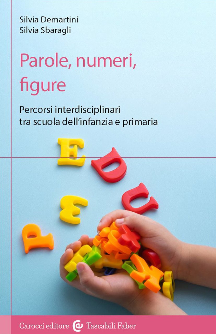 Parole, numeri, figure. Percorsi interdisciplinari tra scuola dell'infanzia e primaria | Immagine principale