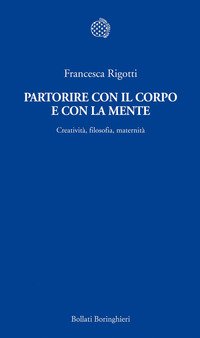 Partorire con il corpo e con la mente. Creatività, filosofia, … | Immagine principale