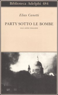 Party sotto le bombe. Gli anni inglesi