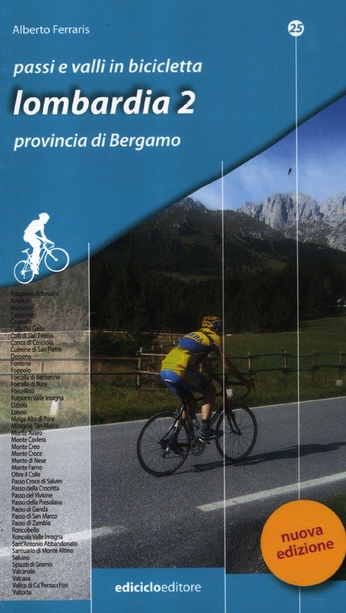 Passi e valli in bicicletta. Lombardia. Vol. 2: Provincia di …