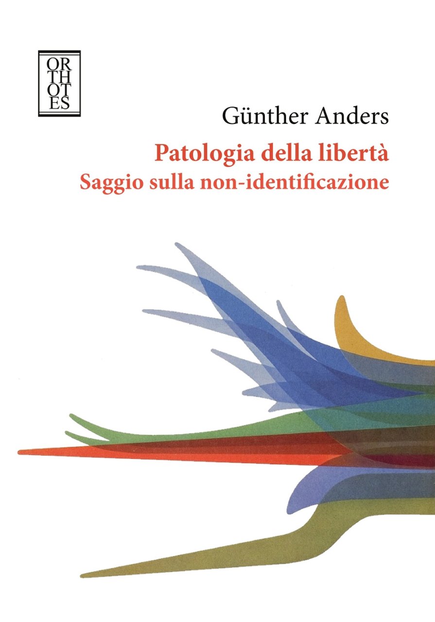 Patologia della libertà. Saggio sulla non-identificazione | Immagine principale