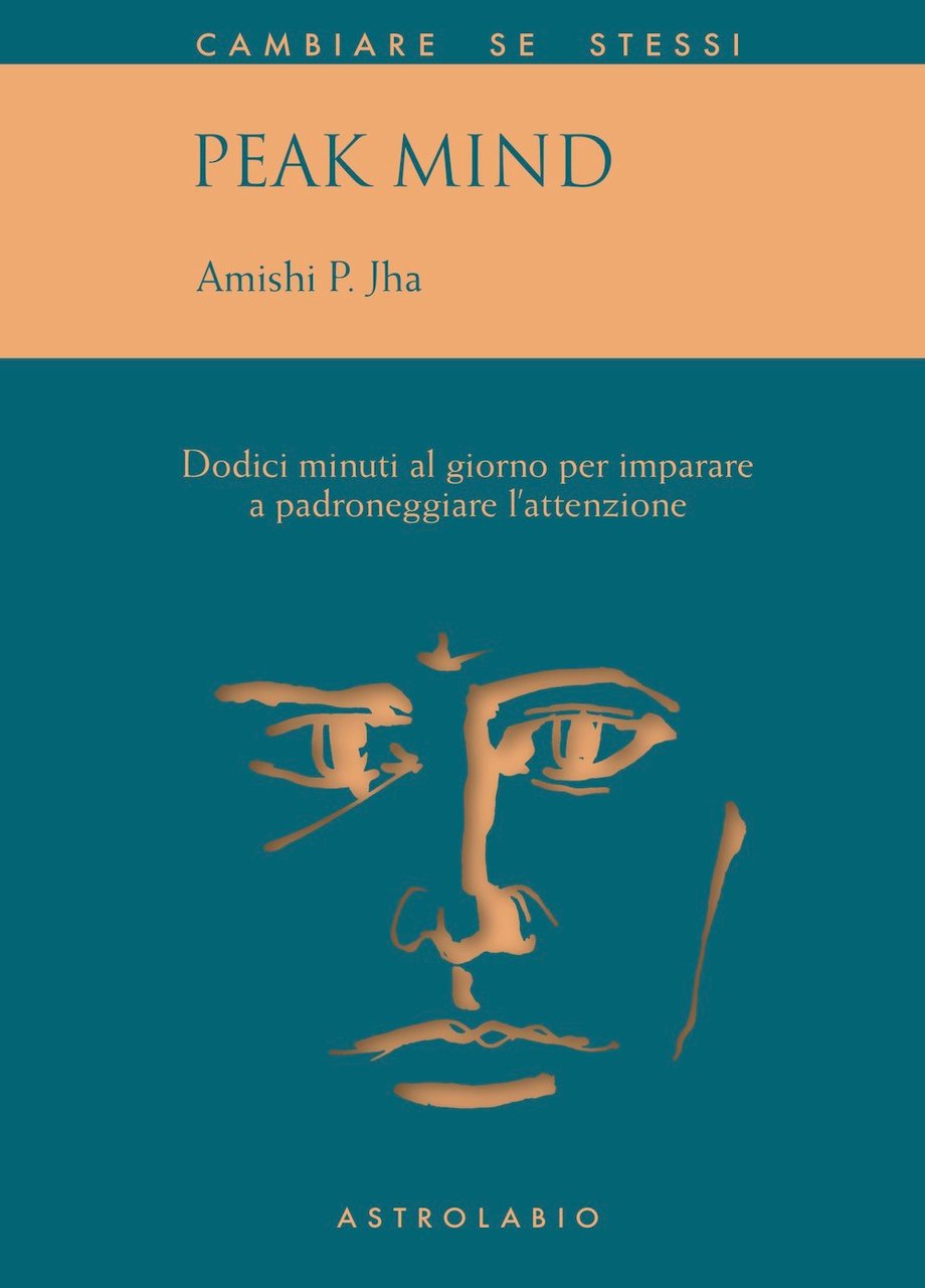 Peak mind. 12 minuti al giorno per imparare a padroneggiare …