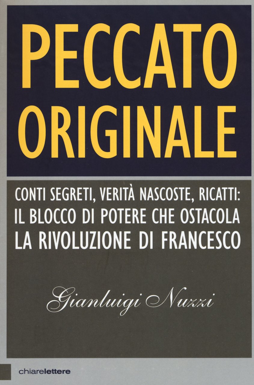Peccato originale. Conti segreti, verità nascoste, ricatti: il blocco di …