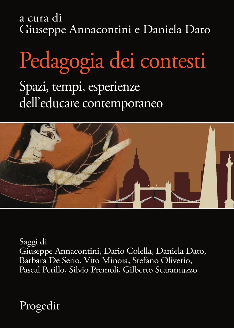 Pedagogia dei contesti. Spazi, tempi, esperienze dell'educare contemporaneo