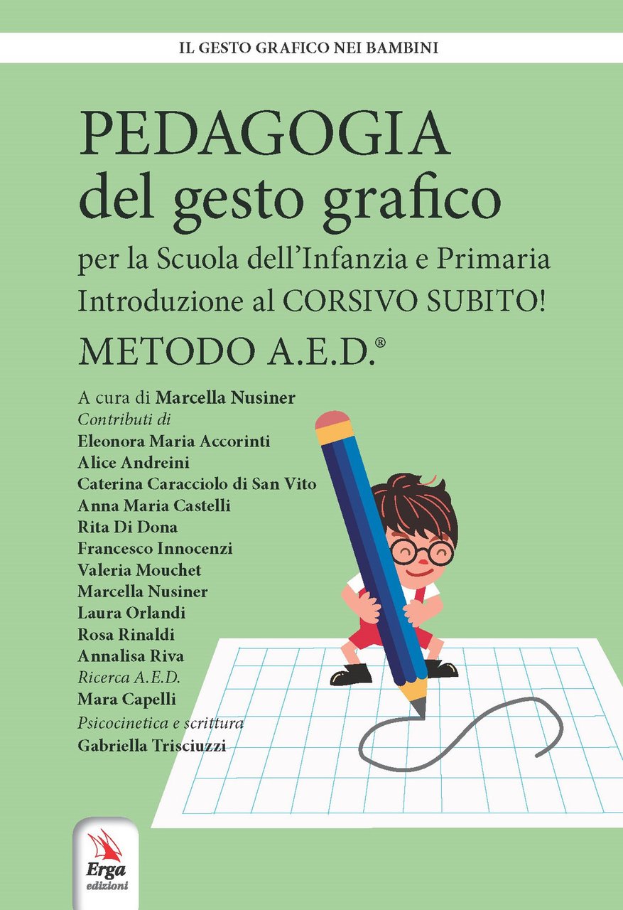 Pedagogia del gesto grafico per la Scuola dell'infanzia e primaria. …