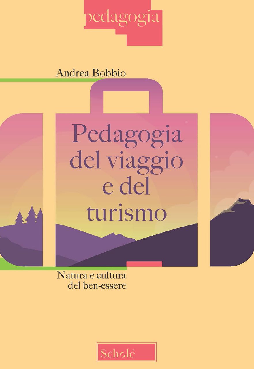 Pedagogia del viaggio e del turismo. Natura e cultura del … | Immagine principale