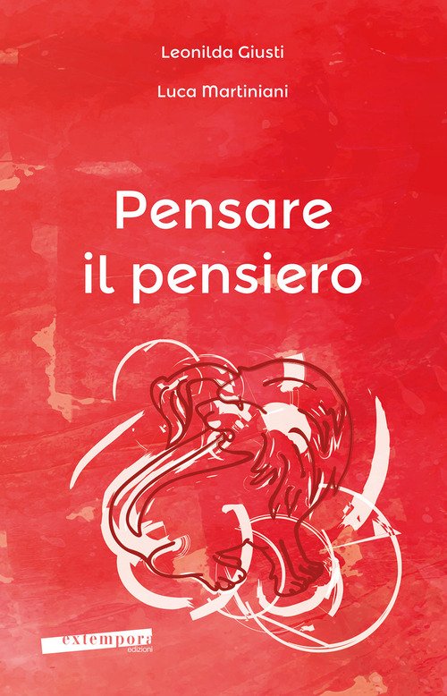 Pensare il pensiero. Sensazione, percezione, immagine, pensiero, linguaggio