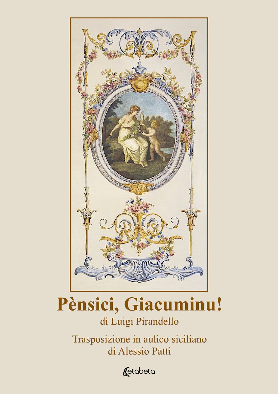 Pènsici, Giacuminu! di Luigi Pirandello. Trasposizione in aulico siciliano di … | Immagine principale