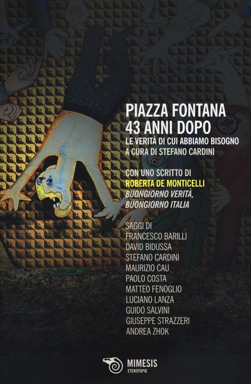 Piazza Fontana 43 anni dopo. Le verità di cui abbiamo …