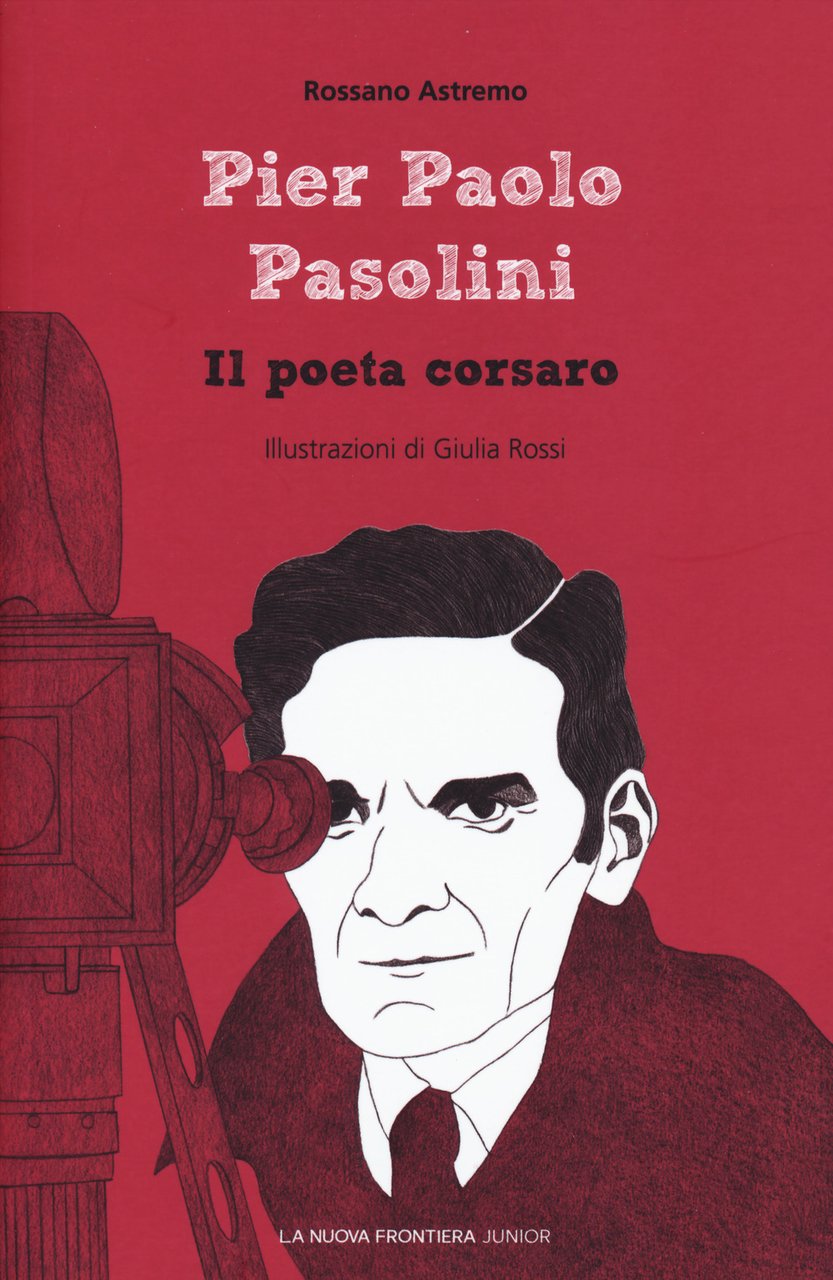 Pier Paolo Pasolini. Il poeta corsaro | Immagine principale