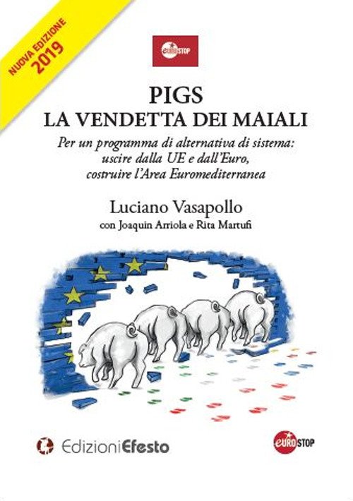 PIGS. La vendetta dei maiali. Per un programma di alternativa …