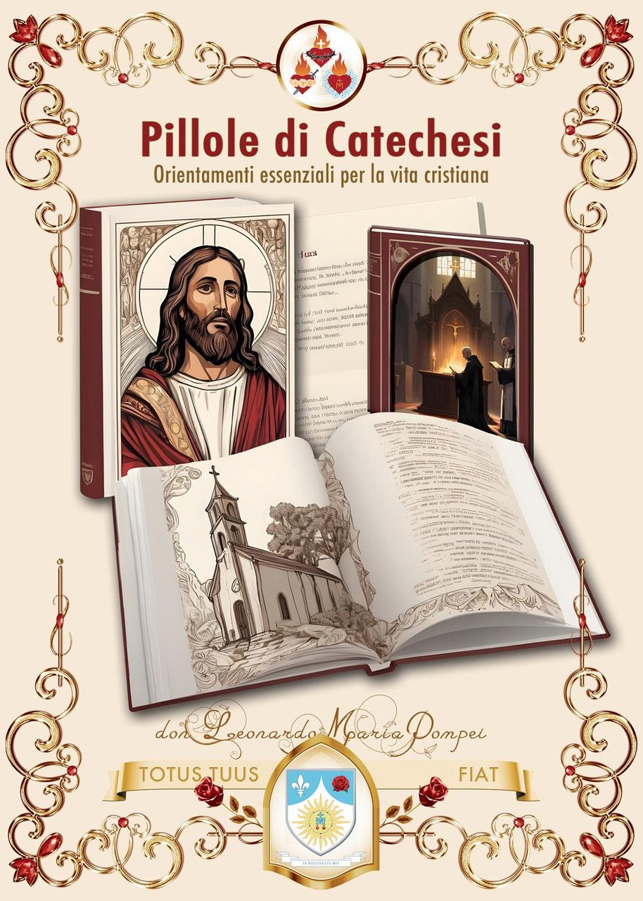 Pillole di catechesi. Orientamenti essenziali per la vita cristiana