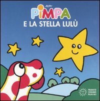 Pimpa e la stella Lulù. Ediz. illustrata