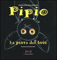 Pipio ha paura del buio. Ediz. illustrata | Immagine principale