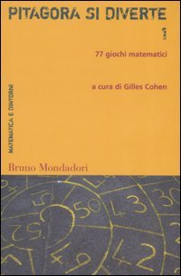 Pitagora si diverte. 77 giochi matematici. Vol. 1