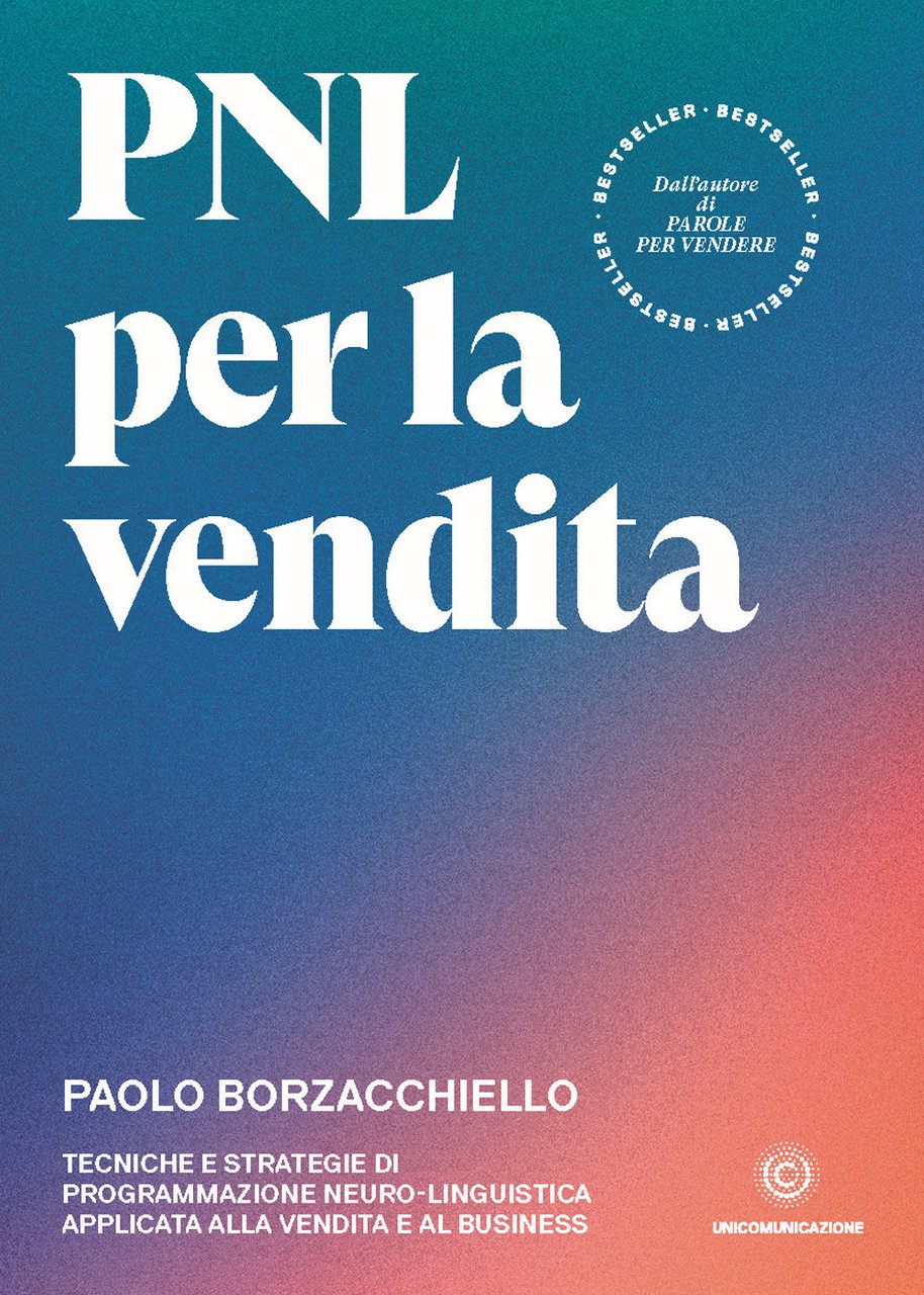 PNL per la vendita. Tecniche e strategie di programmazione neuro-linguistica …