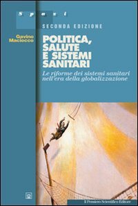 Politica, salute e sistemi sanitari. Le riforme dei sistemi sanitari …