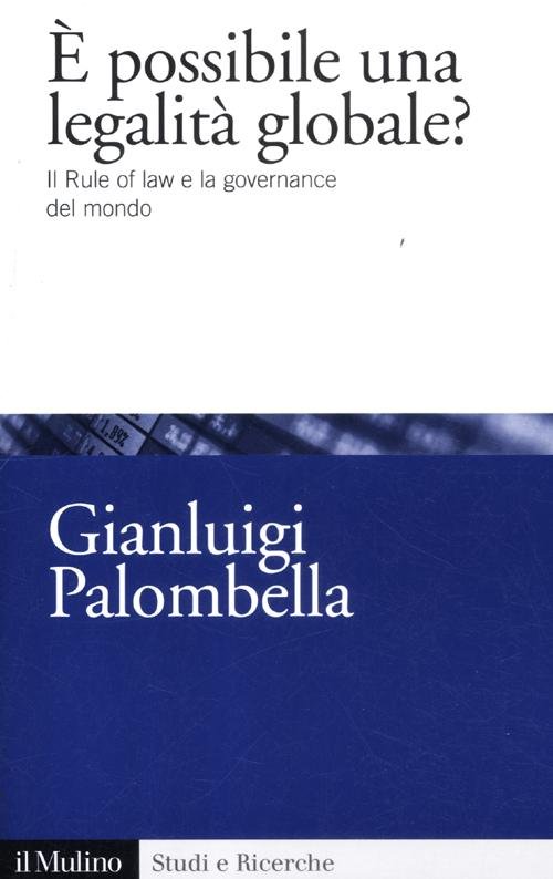 È possibile una legalità globale? Il rule of law e … | Immagine principale