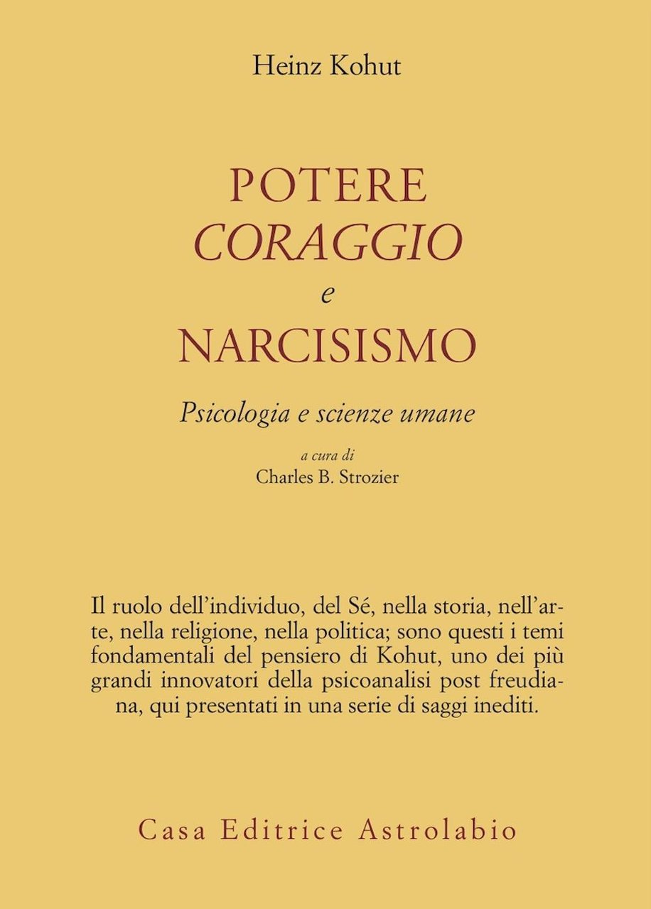 Potere, coraggio e narcisismo. Psicologia e scienze umane