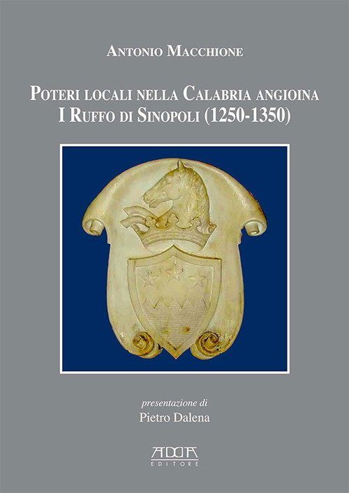 Poteri locali nella Calabria angioina. I Ruffo di Sinopoli (1250-1350) | Immagine principale