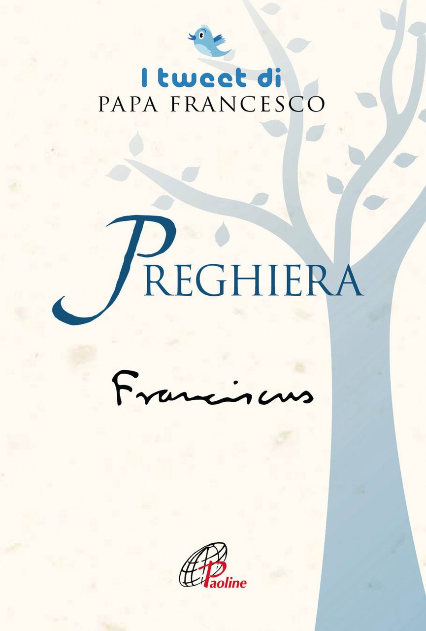 Preghiera. I tweet di papa Francesco
