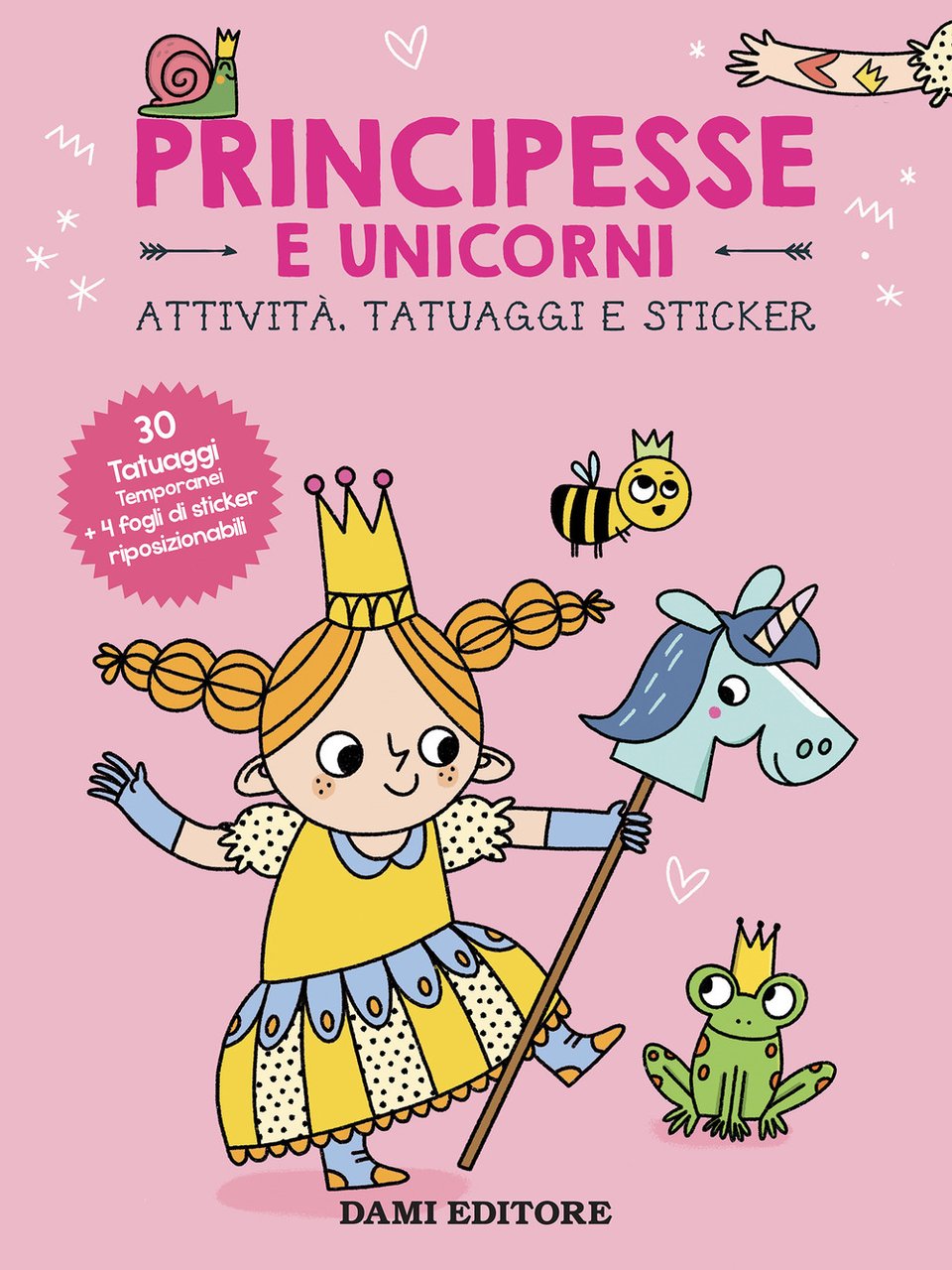 Principesse e unicorni. Attività, tatuaggi e sticker. Ediz. a colori. …