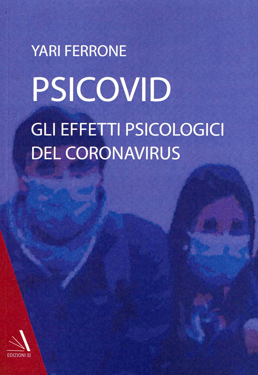 Psicovid. Gli effetti psicologici del coronavirus