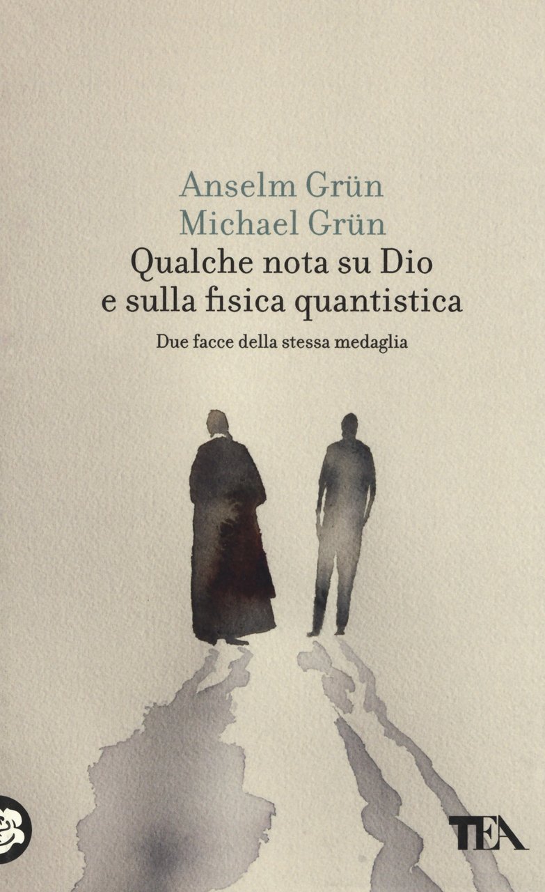 Qualche nota su Dio e sulla fisica quantistica. Due facce …