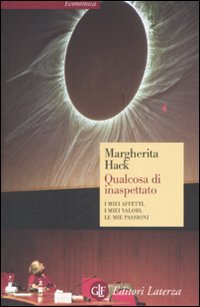 Qualcosa di inaspettato. I miei affetti, i miei valori, le …