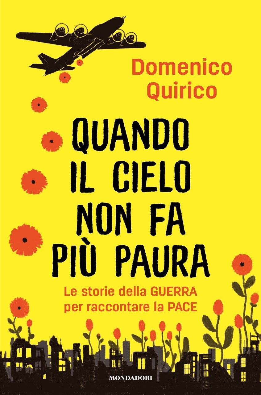 Quando il cielo non fa più paura. Le storie della …