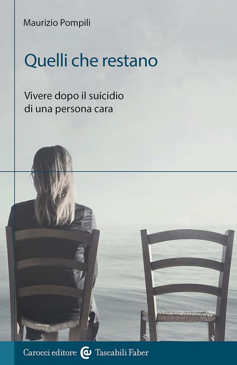 Quelli che restano. Vivere dopo il suicidio di una persona …