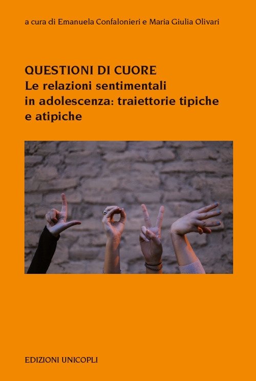 Questioni di cuore. Le relazioni sentimentali in adolescenza: traiettorie tipiche …