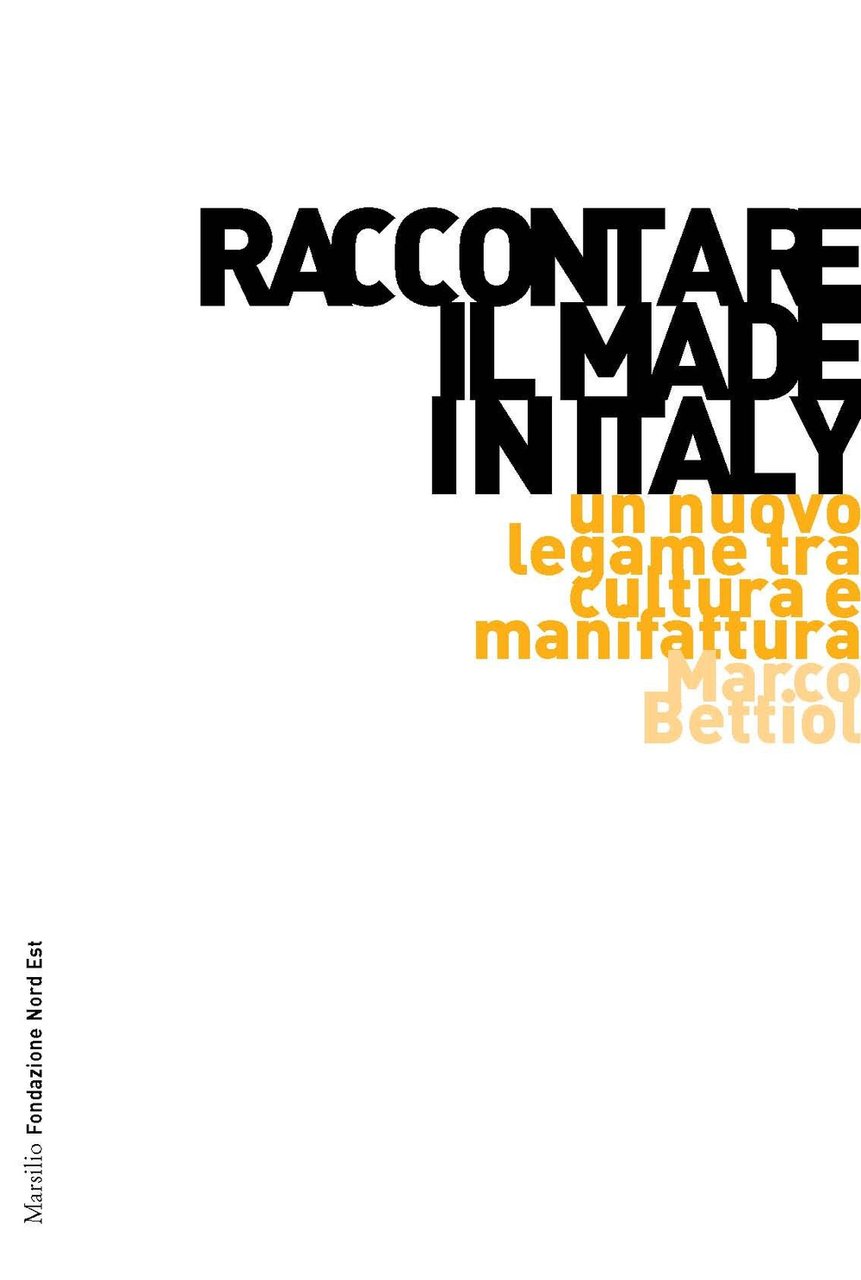Raccontare il Made in Italy. Un nuovo legame tra cultura …