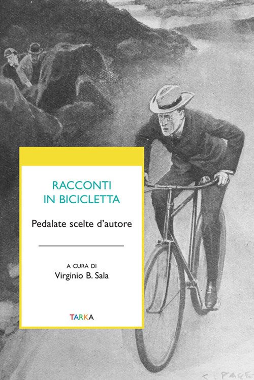 Racconti in bicicletta. Pedalate scelte d'autore | Immagine principale