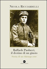 Raffaele Paolucci, il destino di un giusto. Storia di un … | Immagine principale