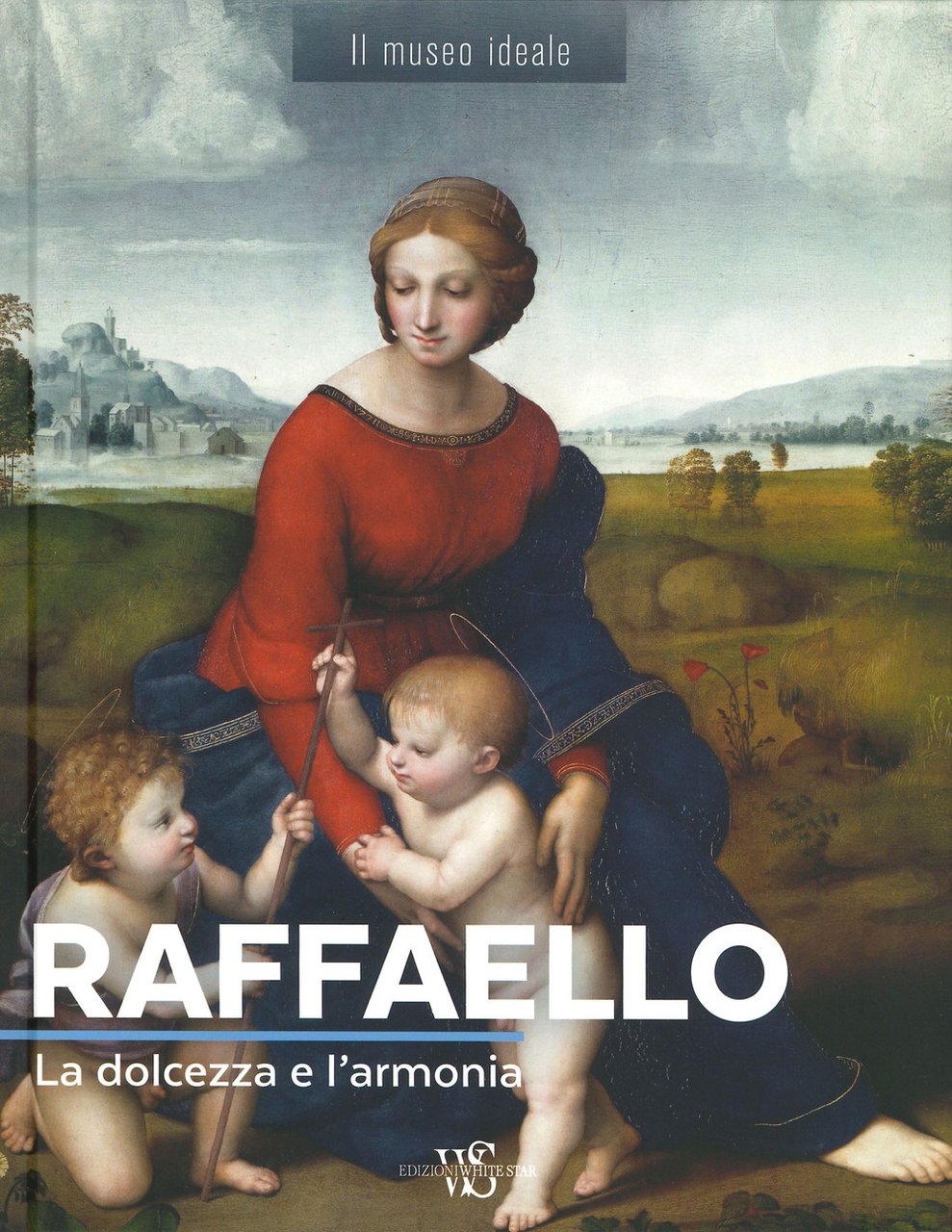 Raffaello. La dolcezza e l'armonia. Ediz. illustrata | Immagine principale