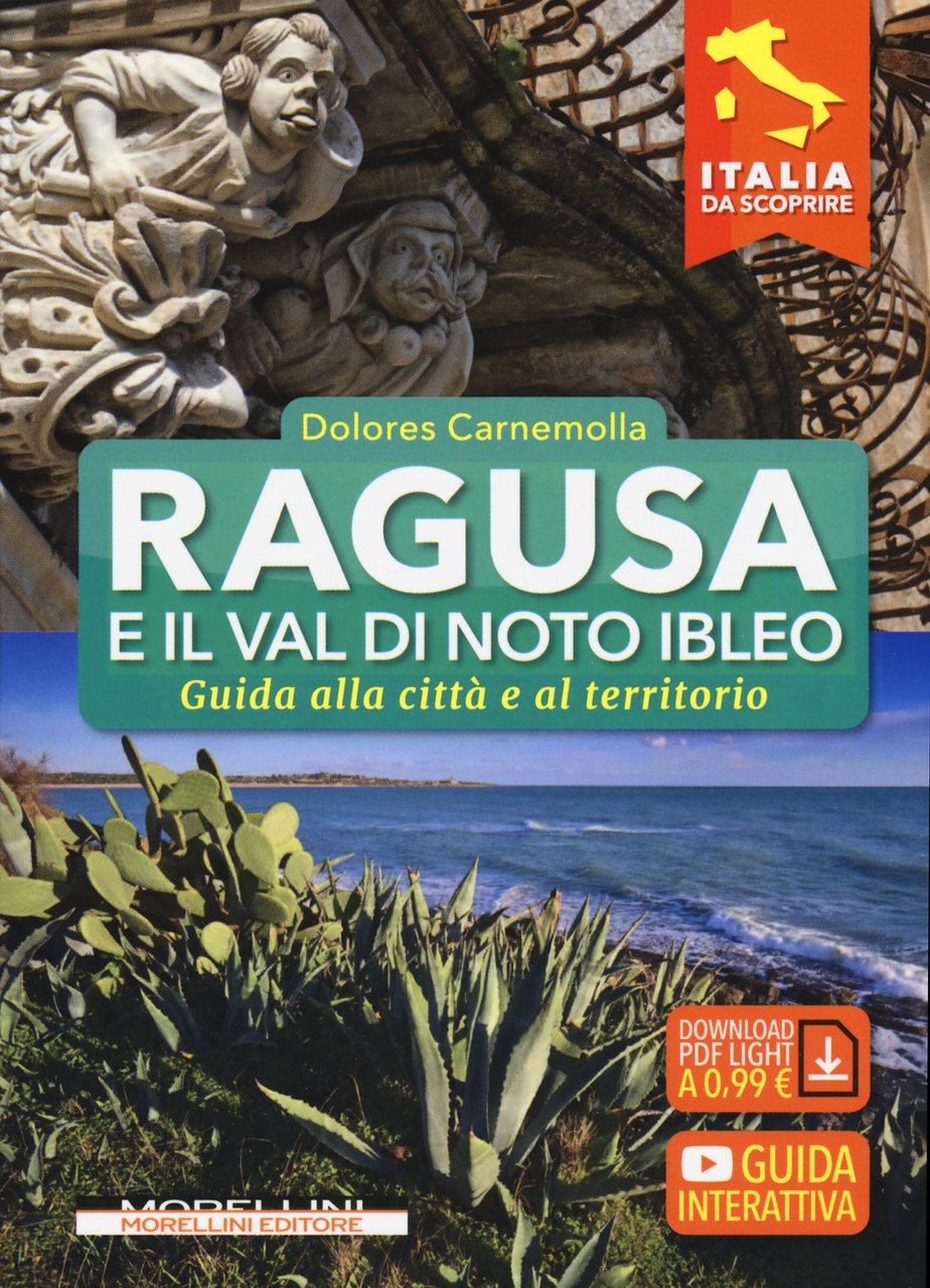 Ragusa e il Val di Noto Ibleo. Guida alla città …