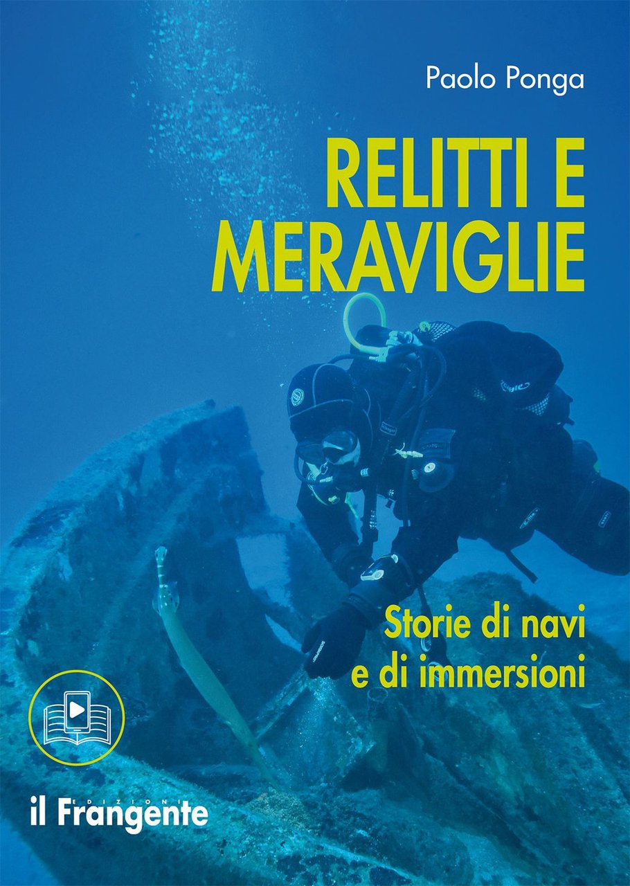 Relitti e meraviglie. Storie di navi e immersioni | Immagine principale