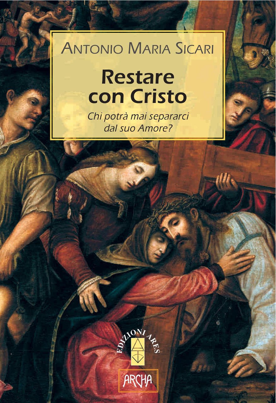 Restare con Cristo. Chi potrà mai separarci dal suo amore? | Immagine principale